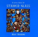 Image for A little book of stained glass