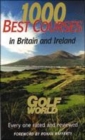 Image for 1000 best golf courses of Britain and Ireland