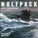 Image for Wolfpack  : U-boats at war, 1939-1945