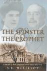 Image for The spinster &amp; the prophet  : a tale of H.G. Wells, plagiarism and the history of the world