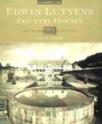 Image for Edwin Lutyens country houses  : from the archives of Country Life