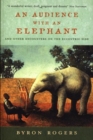 Image for An audience with an elephant  : and other encounters on the eccentric side
