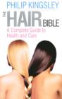 Image for The hair bible  : a complete guide to health and care