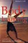 Image for Body learning  : an introduction to the Alexander technique