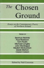 Image for The Chosen Ground : Essays on the Contemporary Poetry of Northern Ireland