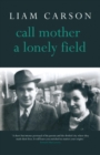 Image for Call mother a lonely field