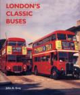 Image for London&#39;s Classic Buses