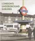 Image for London&#39;s underground suburbs