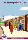 Image for The Metropolitan Line : An Illustrated History