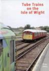 Image for Tube Trains on the Isle of Wight