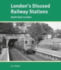Image for London&#39;s Disused Railway Stations : Inner South East London