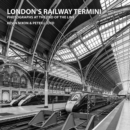 Image for London&#39;s Railway Termini