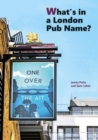 Image for What&#39;s in a London Pub Name?