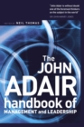 Image for The John Adair Handbook of Management and Leadership