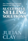 Image for Successful selling solutions  : how to test, monitor and constantly improve your selling skills