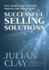 Image for Successful Selling Solutions : Test, Monitor and Constantly Improve Your Selling Skills