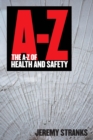 Image for The A-Z of Health and Safety