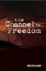 Image for The Channel to Freedom