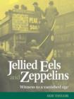 Image for Jellied eels and Zeppelins: witness to a vanished age