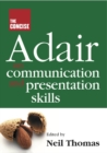 Image for The concise Adair on communication and presentation skills