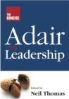 Image for The concise Adair on leadership