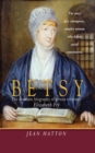 Image for Betsy  : the dramatic biography of prison reformer Elizabeth Fry