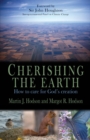 Image for Cherishing the earth  : how to care for God&#39;s creation