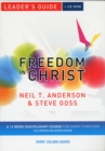 Image for Freedom in Christ  : a 13 week discipleship course for every Christian: Leader&#39;s guide