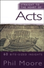 Image for Straight to the heart of Acts  : 60 bite-sized insights