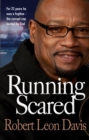 Image for Running scared  : for 22 years a fugitive