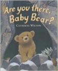 Image for Are You There, Baby Bear?