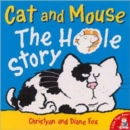 Image for Cat and Mouse  : the hole story