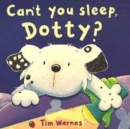 Image for Can&#39;t you sleep, Dotty?