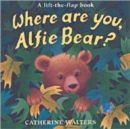 Image for Where are you, Alfie Bear?  : a lift-the-flap book