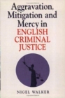 Image for Aggravation, Mitigation and Mercy in English Criminal Justice