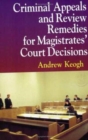 Image for Criminal Appeals and Review Remedies for Magistrates&#39; Court Decisions