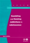 Image for Gambling and Gaming Addictions in Adolescence