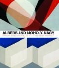 Image for Albers and Moholy-Nagy : From the Bauhaus to the New World