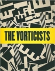 Image for The vorticists  : manifesto for a modern world