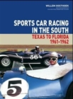 Image for Sports Car Racing in the South : Texas to Florida 1961-62