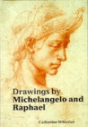 Image for Michelangelo and Raphael Drawings