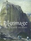 Image for Pilgrimage  : the sacred journey