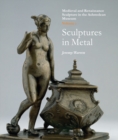 Image for Medieval and Renaissance sculpture  : a catalogue of the collection in the Ashmolean Museum, Oxford