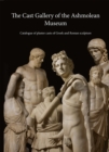 Image for The Cast Gallery of the Ashmolean Museum