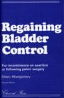 Image for Regaining Bladder Control : For Incontinence on Exertion or Following Pelvic Surgery