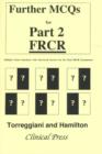 Image for Further MCQs for Part 2 FRCR  : multiple choice questions with referenced answers for the final FRCR examination