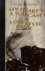 Image for My Heart&#39;s a Suitcase &amp; Low Level Panic