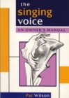Image for The singing voice  : an owner&#39;s manual