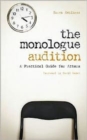 Image for The monologue audition  : a practical guide for actors