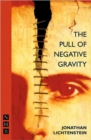 Image for The Pull of Negative Gravity